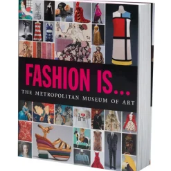 The Met Store FASHION IS...* Fashion|Met Publications